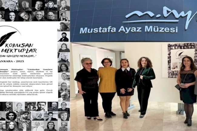 Konuşan Mektuplar Ustalardan Gençlere Mesajlar Sergisi ve Kitabı, Ankara Mustafa Ayaz Müzesi’nde İzleyicilerle Buluştu.