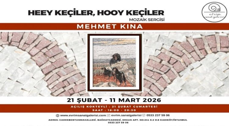 "Heey Keçiler, Hooy Keçiler” MozaikSergisi Açıldı.