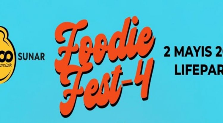 LifePark, İstanbul’un En Büyük Sokak Lezzetleri ve Müzik Festivallerinden FoodieFest 4 ile Baharı Karşılıyor