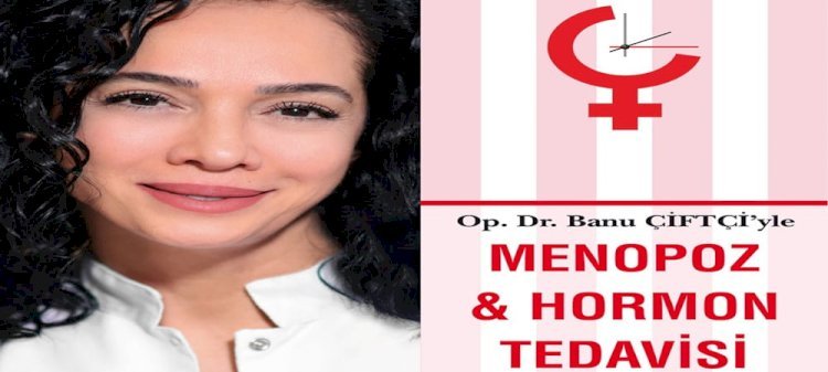 Menopoz Hakkında Doğru Bilinen Yanlışlara Bilimsel Yanıt