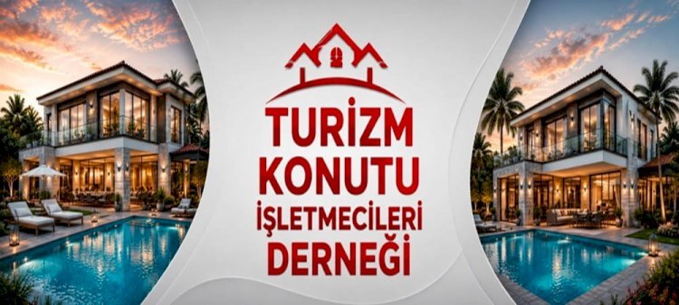 TURİZM KONUTU İŞLETMECİLERİ DERNEĞİ'NDEN 'VİLLA YASASI' AÇIKLAMASI: "YEREL ESNAF VE KÜÇÜK YATIRIMCI BİTME NOKTASINDA!"